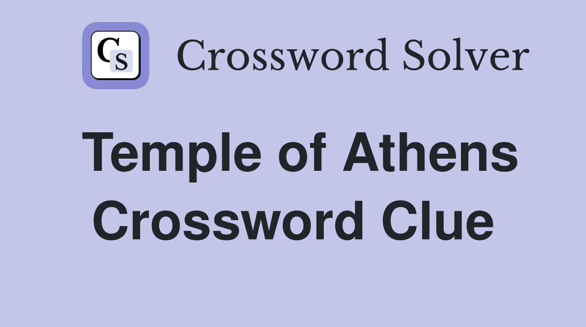 Temple of Athens Crossword Clue Answers Crossword Solver